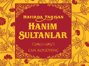 Osmanlı'nın Hanım Sultanları