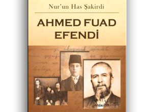Ah­med Fu­ad Efendi'nin hayatını anlatıyor