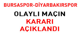 Bursaspor hükmen galip