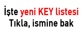 İşte yeni KEY listesi - Tıkla ismine bak