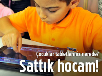 Öğrenciler bedava tabletleri sattı!