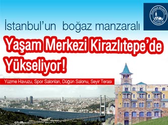 Yaşam Kirazlıtepe'den seyre değer - Reklam