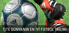 İşte dünyanın en iyi futbol takımı!