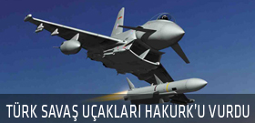 'Türk savaş uçakları Hakurk'u vurdu'