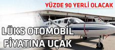 Lüks otomobil fiyatına uçak!
