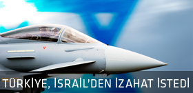 Türkiye, İsrail'den izahat istedi