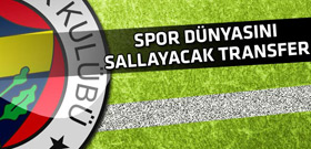 Fenerbahçe transferin bombasını patlatacak!