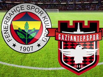Fenerbahçe - Gaziantepspor maçı canlı takip