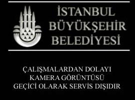 Kameralar neden kapatıldı?