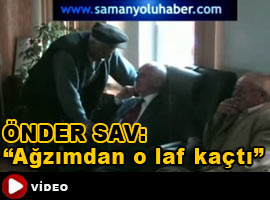 ... Ve Önder Sav İTİRAF ETTİ