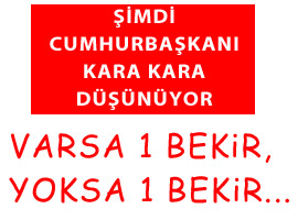 Bekir için ne yapılsa da az ama...