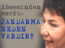Göktürk: Jandarma neden vardır?