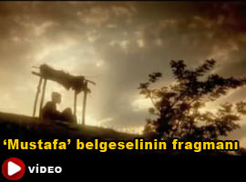 İşte 'Mustafa' belgeselinin ilk görüntüleri