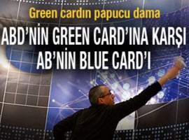 Green Card'a karşı Blue Card...