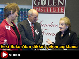 Albright'tan Gülen'e övgü dolu sözler
