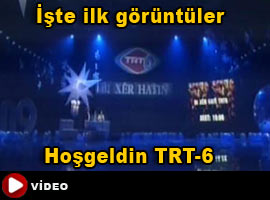 TRT-6 yayına işte böyle başladı - İzle