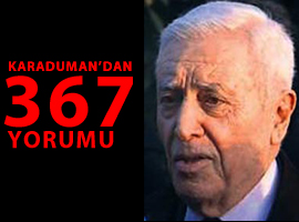 Encümen-i Daniş 367'yi  konuştu mu?