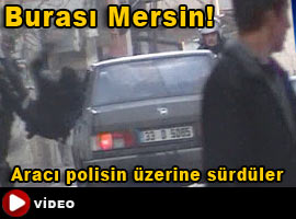 Mersin'de polisi ezen yakalandı-İzle