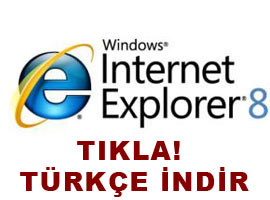 Internet Explorer 8 yayınlandı !
