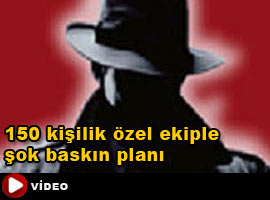 Karanlık baskın deşifre oldu - İZLE