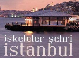 İstanbul iskelelerinin tarihi yazıldı