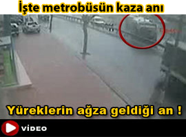 İşte metrobüsün KAZA ANI - İZLE