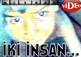 İki insan... İki farklı hikaye-Video