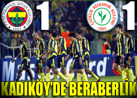 Fenerbahçe:1 Ç.Rizespor:1