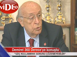 Demirel 360 Derece'ye konuştu-Video