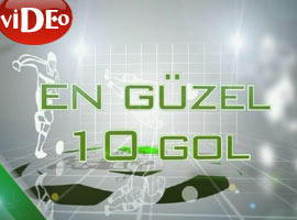 Haftanın en güzel 10 Golü - Video