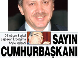 Baykal: Cumhurbaşkanı Erdoğan