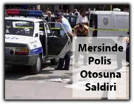 Mersin'de polise saldırı