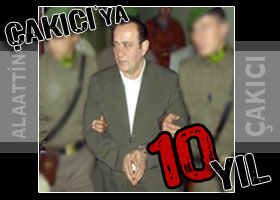 Çakıcı'ya 10 yıl hapis