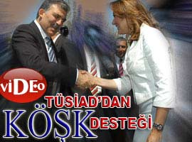 TÜSİAD'dan Gül'e destek- İZLE