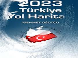 İşte 2023 Türkiye'sinin yol haritası