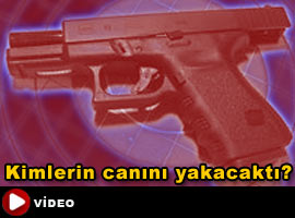 100 silah kimleri hedef alacaktı?