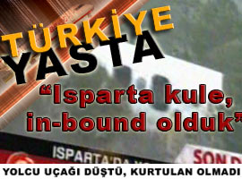 Pilot: 'Isparta kule, in-bound olduk'