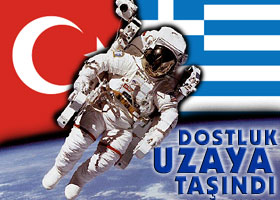 Uzayda Türk-Yunan işbirliği