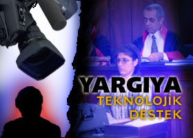 Yargıda telekonferans dönemi