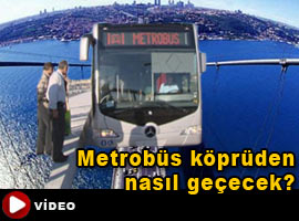 Metrobüs köprüden nasıl geçecek? - Video