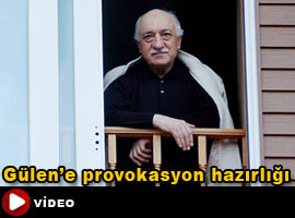 Gülen'e provokasyon hazırlığı - Video