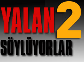 Yalan söylüyorlar!!! İşte ispatı...2